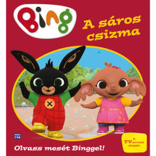 Móra Könyvkiadó Bing: A sáros csizma - Olvass mesét Binggel! gyermek- és ifjúsági könyv
