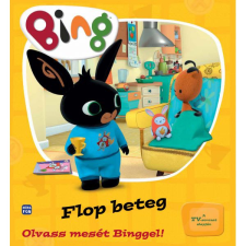 Móra Könyvkiadó Bing: Flop beteg - Olvass mesét Binggel gyermek- és ifjúsági könyv