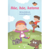 MÓRA KÖNYVKIADÓ / BIZO MOLDOVÁNYI ZSUZSA: HÓC, HÓC, KATONA /BÖLCSŐDÉSEK VERSESKÖNYVE