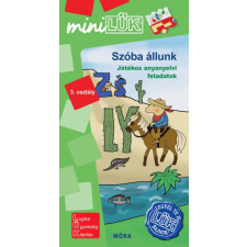 Móra Könyvkiadó Borbély Borbála - Szóba állunk - 3. osztály - Játékos anyanyelvi feladatok - miniLÜK gyermek- és ifjúsági könyv
