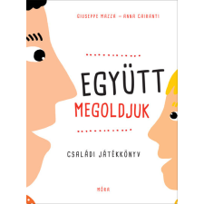 Móra Könyvkiadó Együtt megoldjuk! - Családi játékkönyv gyermek- és ifjúsági könyv