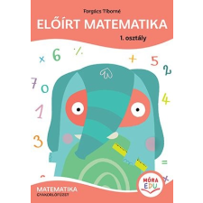 Móra Könyvkiadó Előírt matematika 1. osztály - Matematika gyakorlófüzet gyermek- és ifjúsági könyv