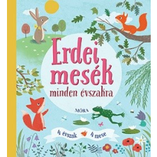 Móra Könyvkiadó Erdei mesék minden évszakra gyermek- és ifjúsági könyv