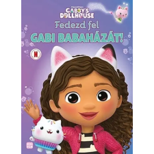 Móra Könyvkiadó Fedezd fel Gabi babaházát! - Gabby's dollhouse gyermek- és ifjúsági könyv