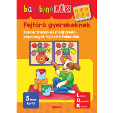 Móra Könyvkiadó Fejtörő gyerekeknek - Koncentrációs és megfigyelőképességet fejlesztő feladatok gyermek- és ifjúsági könyv