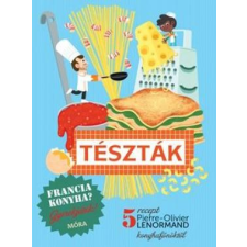 Móra Könyvkiadó Francia konyha - Tészták gasztronómia