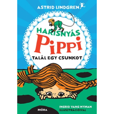 Móra Könyvkiadó Harisnyás Pippi talál egy csunkot gyermek- és ifjúsági könyv