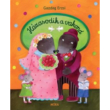 Móra Könyvkiadó Házasodik a vakond - Lapozó gyermek- és ifjúsági könyv