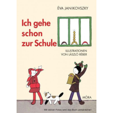 Móra Könyvkiadó Ich gehe schon zur Schule gyermek- és ifjúsági könyv