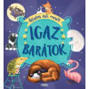 Móra Könyvkiadó Igaz barátok - Állatos esti mesék