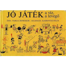 Móra Könyvkiadó Jó játék a víz, a levegő antikvárium - használt könyv