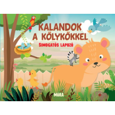 Móra Könyvkiadó Kalandok a kölykökkel - Simogatós lapozó gyermek- és ifjúsági könyv