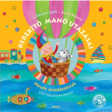 Móra Könyvkiadó Kerekítő manó utazásai - felújított kiadás gyermek- és ifjúsági könyv