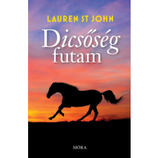 Móra Könyvkiadó Lauren St. John - Dicsőség futam gyermek- és ifjúsági könyv