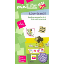 Móra Könyvkiadó Légy észnél - Logikus gondolkodást fejlesztő feladatok 3-4. osztály /MiniLÜK gyermek- és ifjúsági könyv