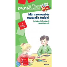 Móra Könyvkiadó Már szorozni-osztani is tudok - MiniLÜK gyermek- és ifjúsági könyv