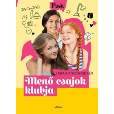 Móra Könyvkiadó Menő csajok klubja regény