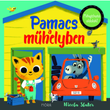 Móra Könyvkiadó Pamacs a műhelyben - Kihajtható oldalak! - Pamacs gyermek- és ifjúsági könyv