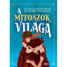 Móra Könyvkiadó Paolo Valentino - A mítoszok világa gyermek- és ifjúsági könyv