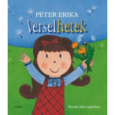 Móra Könyvkiadó Péter Erika - Verselhetek gyermek- és ifjúsági könyv