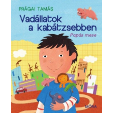 Móra Könyvkiadó Prágai Tamás - Vadállatok a kabátzsebben gyermek- és ifjúsági könyv