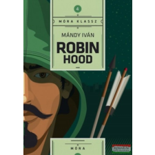 Móra Könyvkiadó Robin Hood gyermek- és ifjúsági könyv