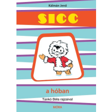 Móra Könyvkiadó Sicc a hóban (3. kiadás) gyermek- és ifjúsági könyv