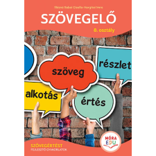 Móra Könyvkiadó Szövegelő 8. osztály - Szövegértést fejlesztő gyakorlatok gyermek- és ifjúsági könyv