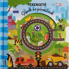 Móra Könyvkiadó Tekergető - Gépek és járművek