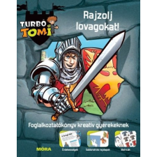 Móra Könyvkiadó Turbó Tomi – Rajzolj lovagokat! gyermek- és ifjúsági könyv