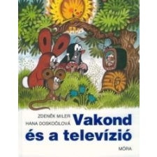 Móra Könyvkiadó Vakond és a televízió gyermek- és ifjúsági könyv