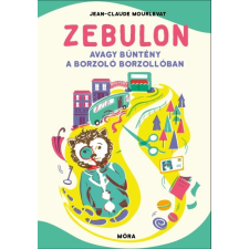 Móra Könyvkiadó Zebulon, avagy bűntény a Borzoló Borzollóban regény