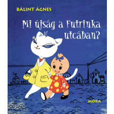 Móra Mi újság a Futrinka utcában? gyermekkönyvek