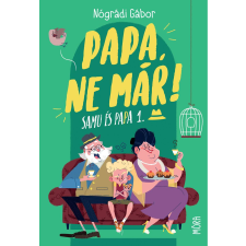 Móra Papa, ne már! gyermekkönyvek