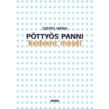 Móra Pöttyös Panni kedvenc meséi gyermekkönyvek