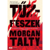 Morgan Talty - Tűzfészek
