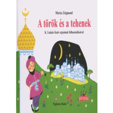 Móricz Zsigmond A TÖRÖK ÉS A TEHENEK /LAPOZÓ gyermek- és ifjúsági könyv