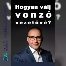 Motibooks (Guruló Egyetem) Hogyan válj vonzó vezetővé? egyéb e-könyv