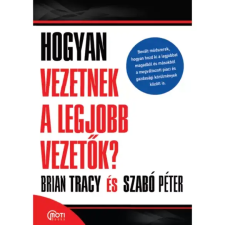 Motibooks (Guruló Egyetem) Hogyan vezetnek a legjobb vezetők? (hangoskönyv) egyéb e-könyv