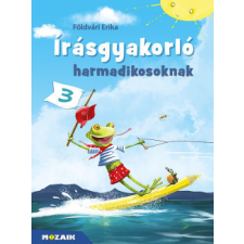 Mozaik Kiadó Írásgyakorló harmadikosoknak tankönyv