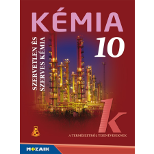 Mozaik Kiadó Kémia 10. ‒ Tankönyv ‒ Szervetlen és szerves kémia (MS-2620U) tankönyv