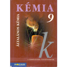 Mozaik Kiadó Kémia 9. - Általános kémia tankönyv - Horváth B.; Péntek L.; Kedves Éva antikvárium - használt könyv