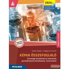 Mozaik Kiadó Kémia összefoglaló - Emelt szint - 2024-től érvényes - MS-3330U tankönyv
