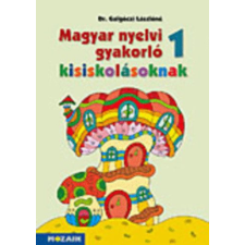 Mozaik Kiadó Magyar nyelvi gyakorló kisiskolásoknak 1. - MS-2505 tankönyv