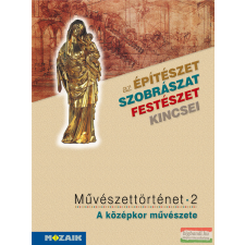Mozaik Kiadó Művészettörténet 2. tankönyv