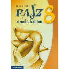 Mozaik Kiadó Rajz és vizuális kultúra 8. gyermek- és ifjúsági könyv