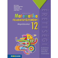 Mozaik Kiadó Sokszínű matematika középiskolásoknak, feladatgyűjtemény megoldásokkal, 12. osztály (MS-2325) tankönyv