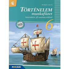 Mozaik Kiadó Történelem 6. Munkafüzet ‒ Interaktív 3D-animációkkal (MS-2861U) tankönyv