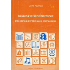 Mozaik Oktatási Stúdió Kalauz a versértelmezéshez (Bevezetés a lírai művek elemzésébe) antikvárium - használt könyv