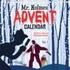  Mr Holmes' Advent Calendar. Vol. 3 – Joseph Felix Ernst,Sebastian Frenzel,Laura Jacobi,Helen Maccormac